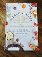 The Preservatory The Preservatory Cookbook