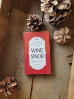 Sandhill Stuff Every Wine Snob Should Know Book