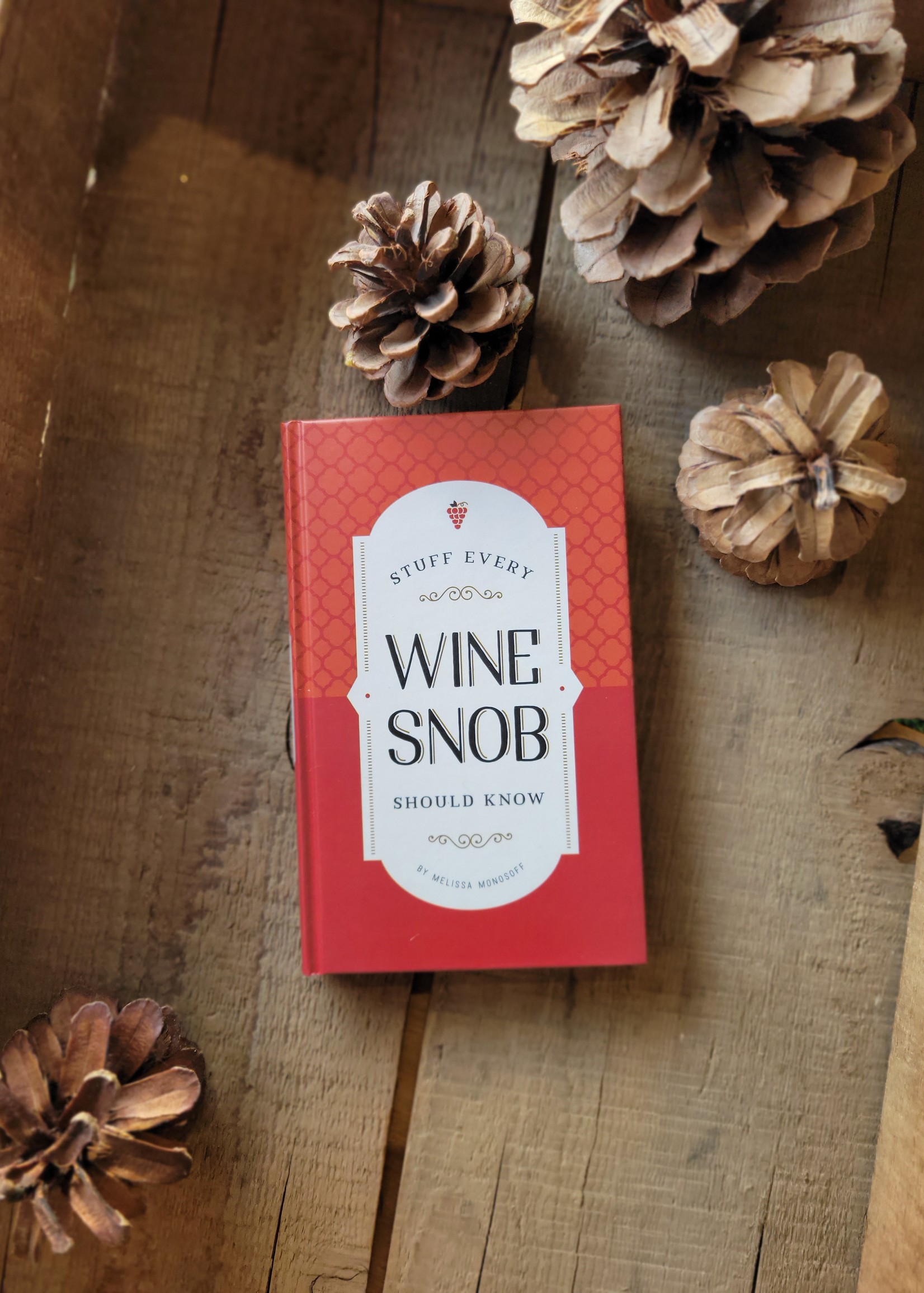 Sandhill Stuff Every Wine Snob Should Know Book