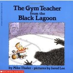 Mike Thaler The Gym Teacher from the Black Lagoon