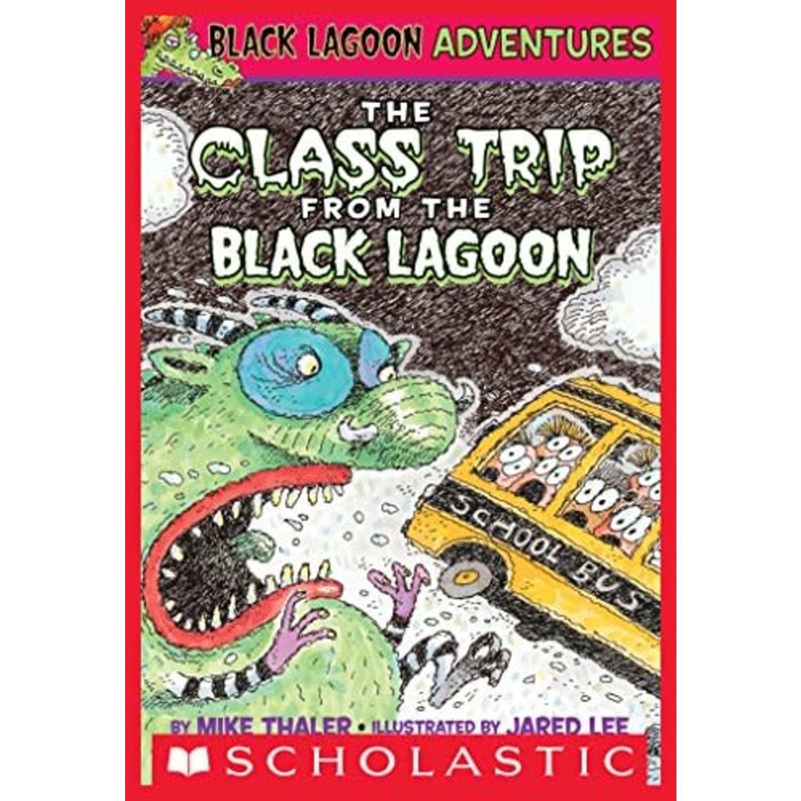 Mike Thaler Black Lagoon Adventures  The Class Trip From The Black Lagooon