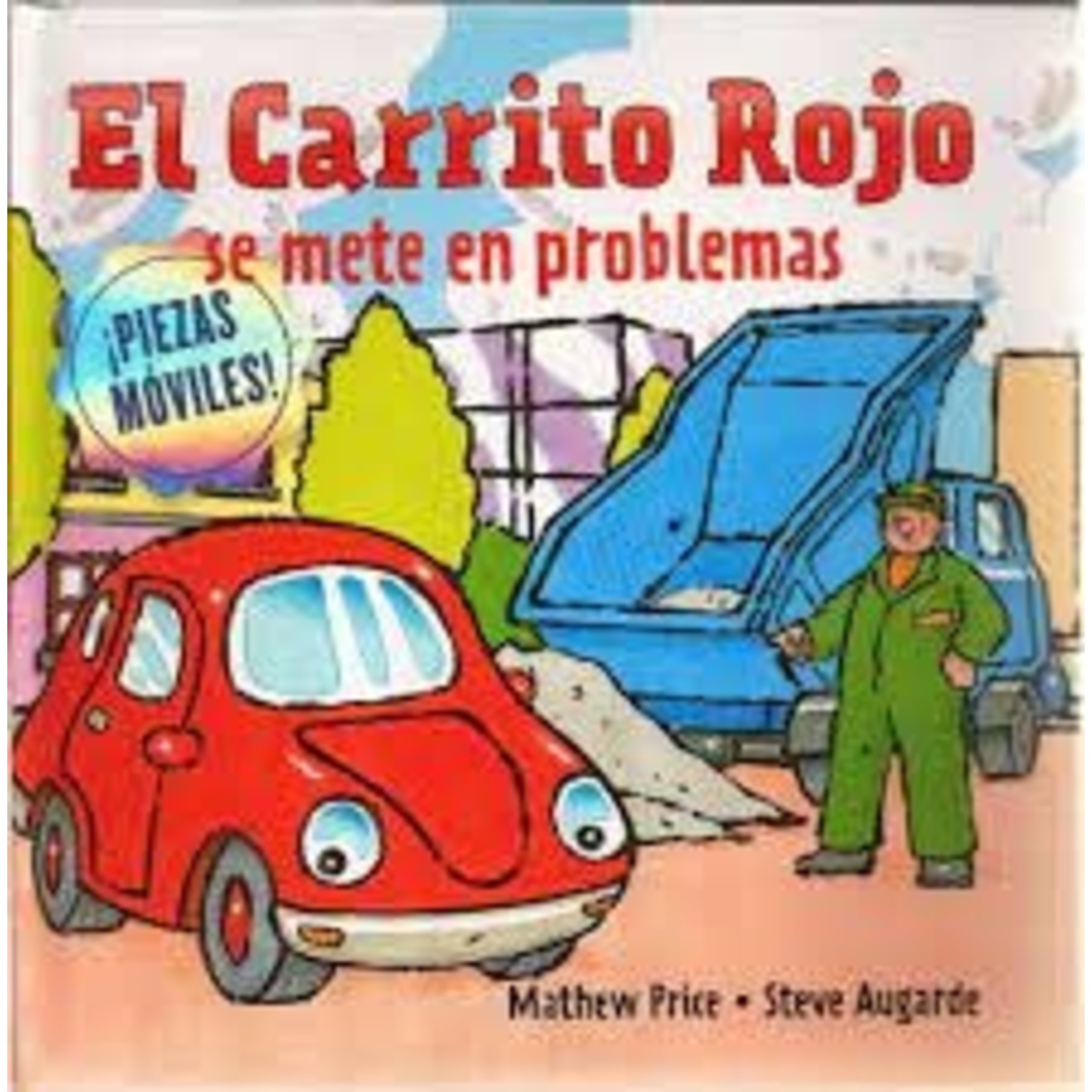 El Carrito Rojo  Se Mete en Problemas (Spanish)