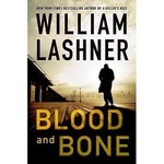 William Lashner Blood and Bone