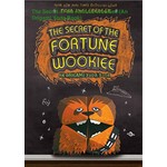 Tom Angleberger The Secret of the Fortune Wookie  An Origami Yoda Book