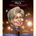 Heather Alexander Who is Hilary Clinton