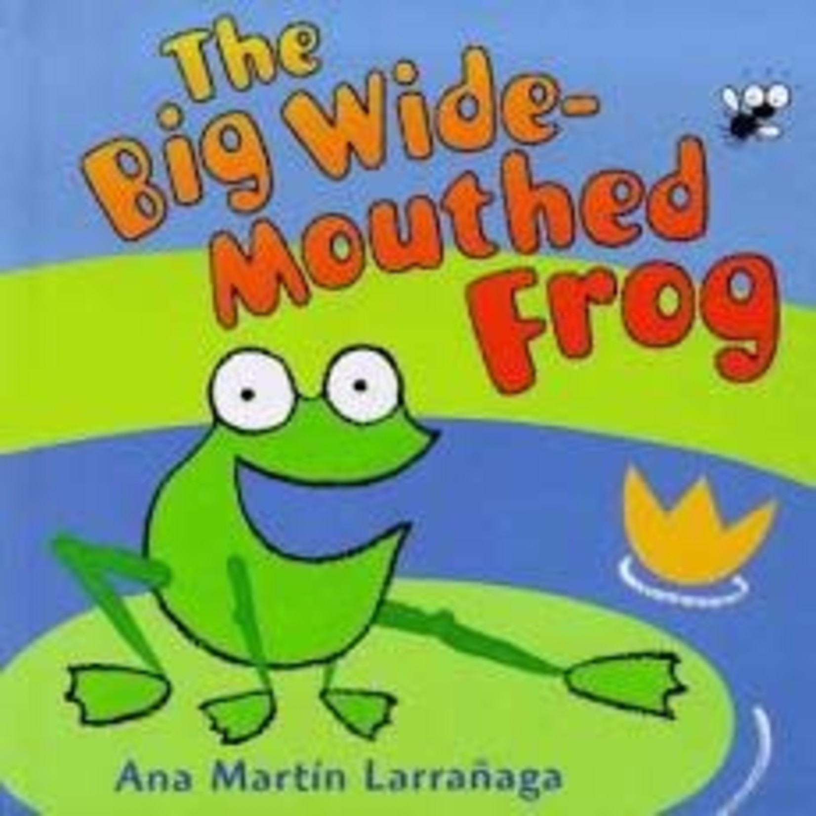 Ana Martin The Big Wide-Mouthed Frog