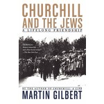 Martin Gilbert Churchill and the Jews - A Lifelong Friendship