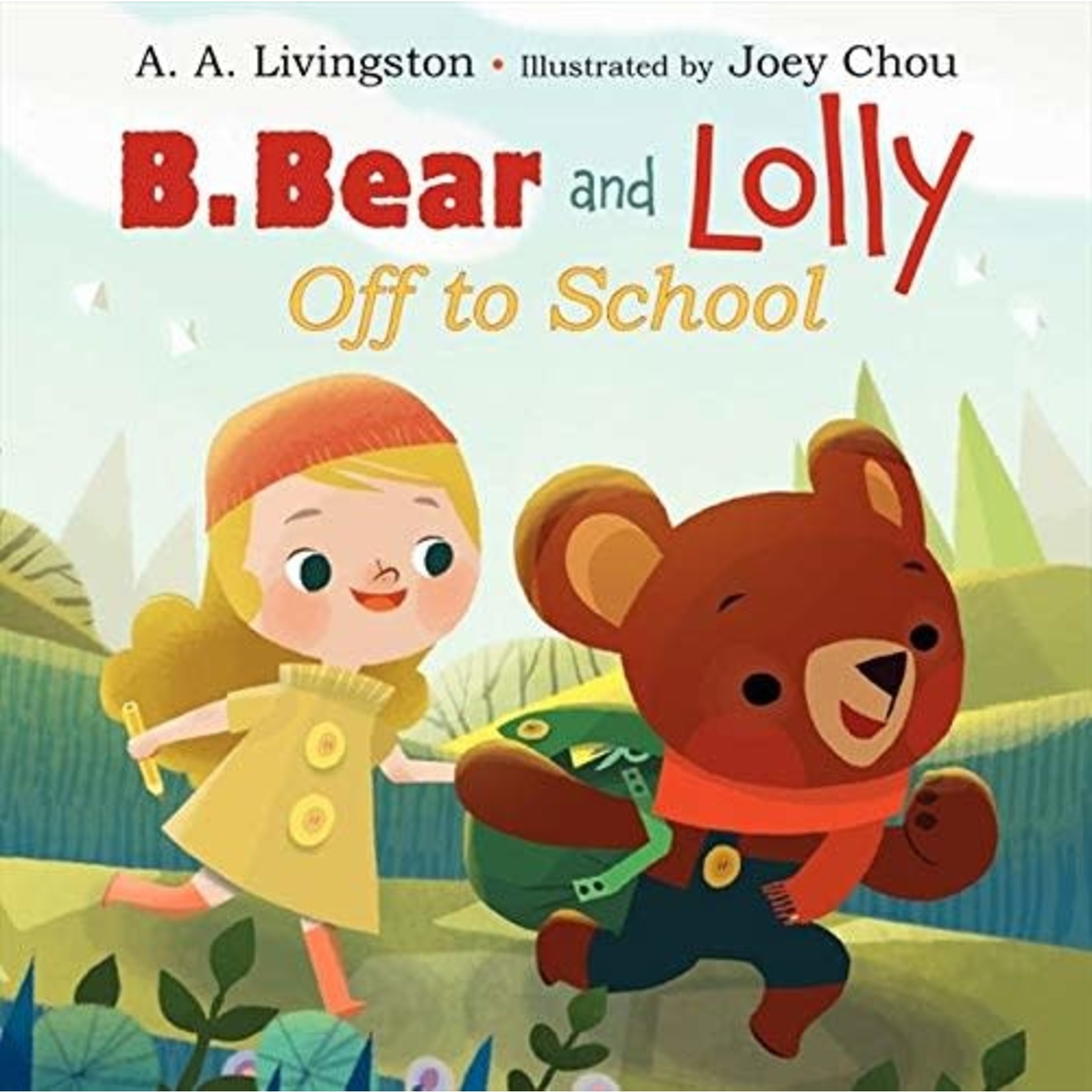 A.A. Livingston B.Bear and Lolly Off to School
