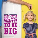 The Little Girl Who Wanted to be Big