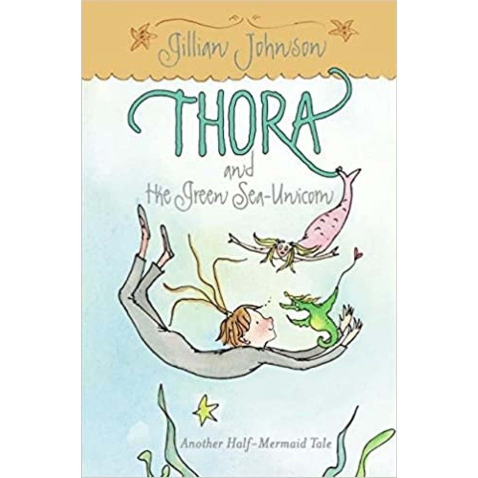 Gillian Johnson Thora and Green Sea Unicorn