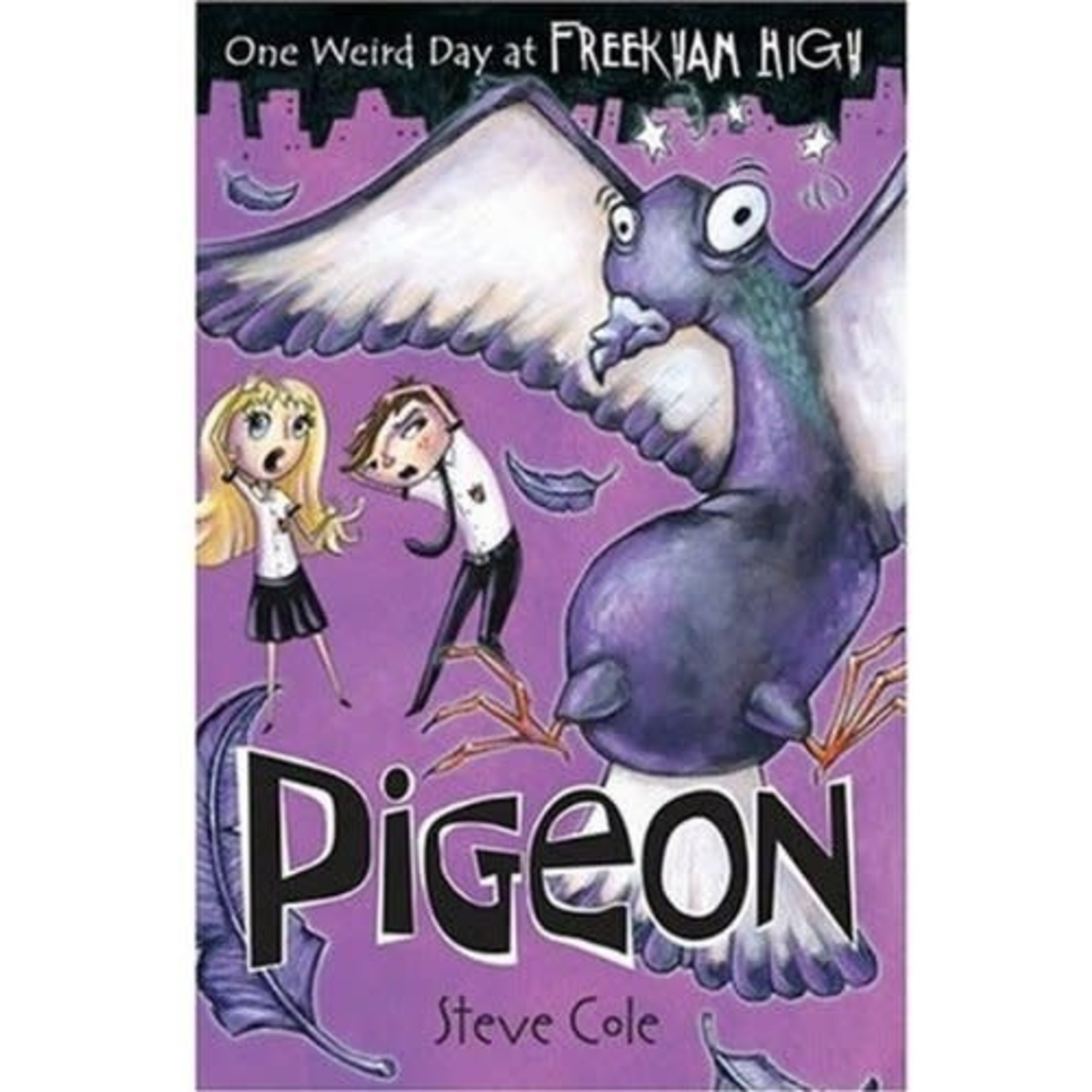 Steve Cole One Weird Day at Freek Ham High  Pigeon