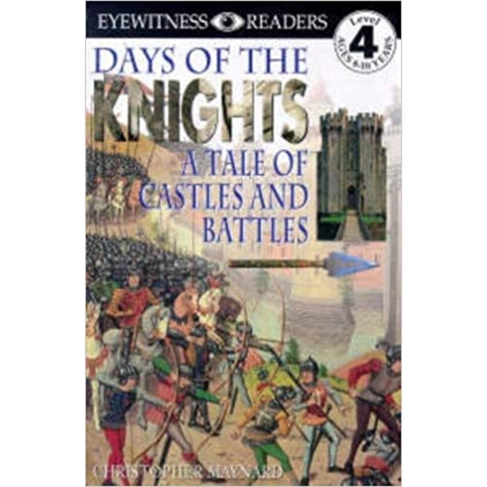 Dk Readers Level 4  Days of The Knights  A Tale of Castles and Battles