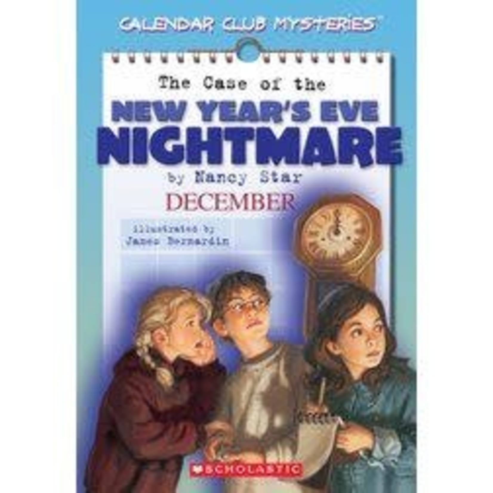 Nancy Star Calender Club Mysteries  The Case of the New Year's Eve Nightmare #6