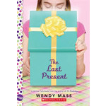 Wendy Mass The Last Present  Book 4