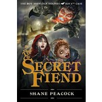 Shane Peacock The Boy Sherlock Holmes  His 4th Case:  The Secret Friend