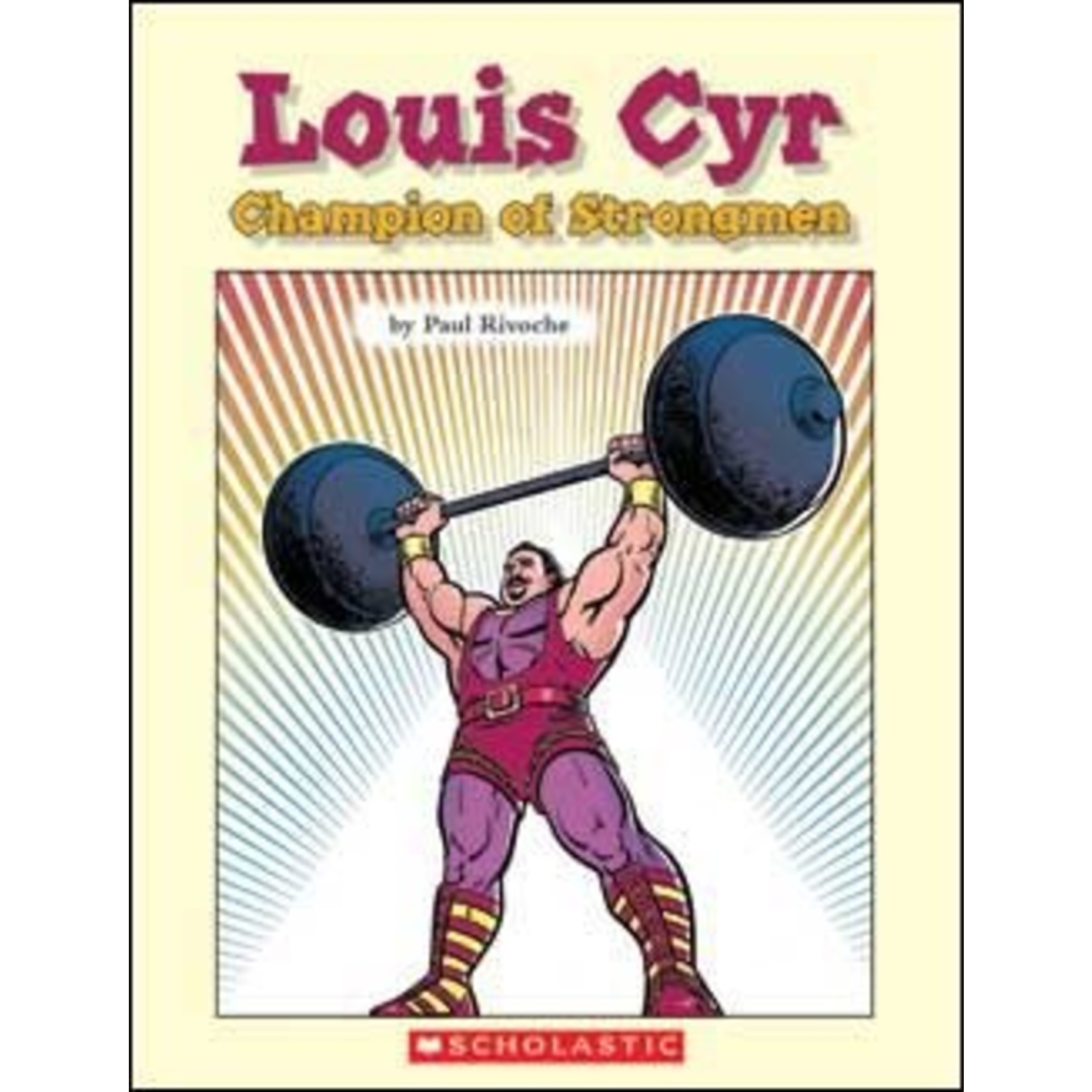 Paul Rivoche Loius Cyr  Champion of Strongman