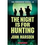 John Marsden The Tomorrow Series Book 6  The Night Is For Hunting