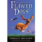 Berkeley Breathed Flawed Dogs  The Novel