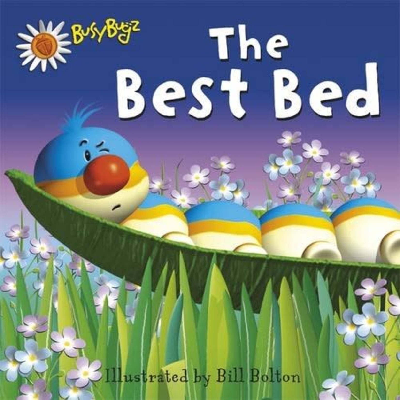 Bill Bolton Busy Bugz The Best Bed