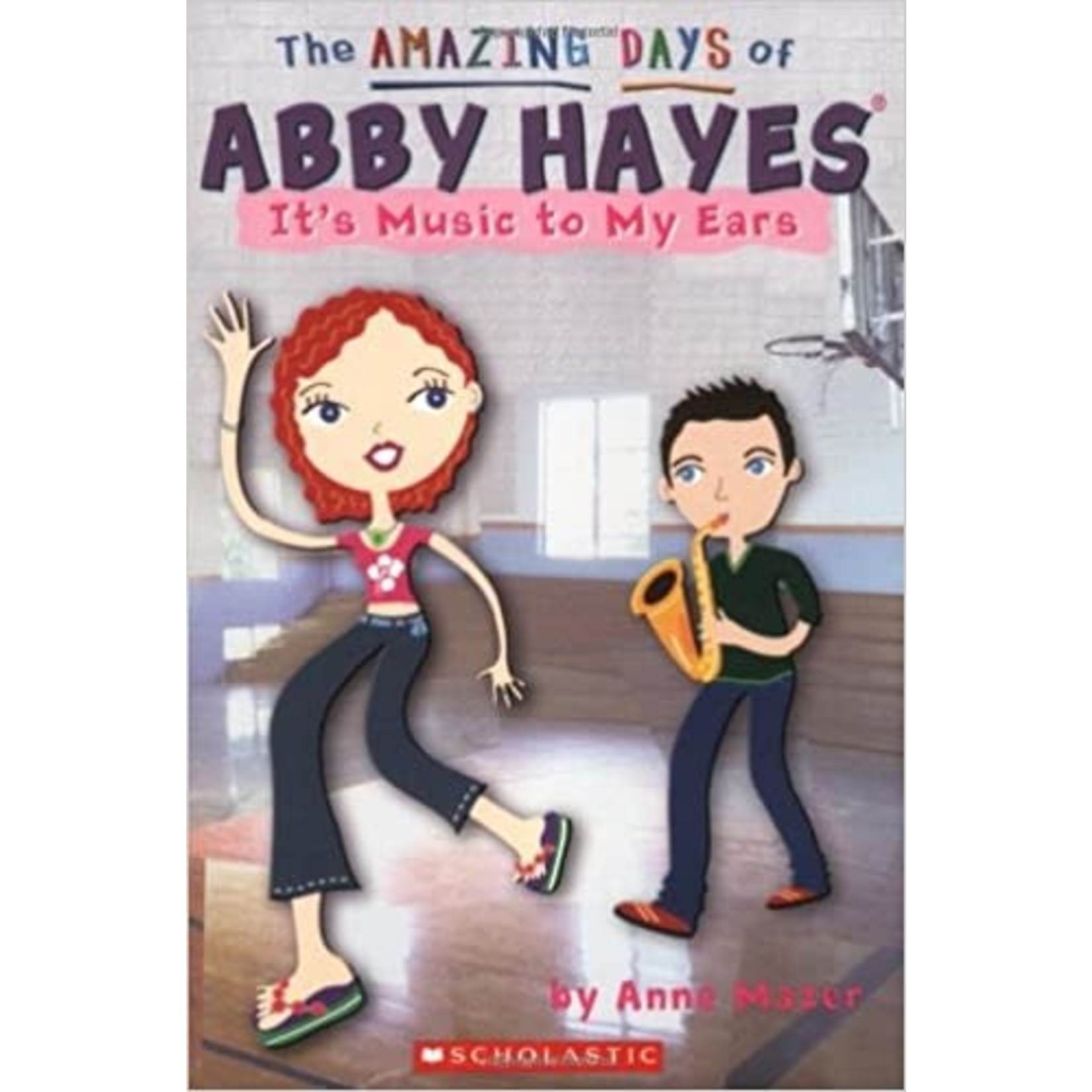 Anne Mazer The Amazing Days of Abby Hayes #14  Its Music to My Ears