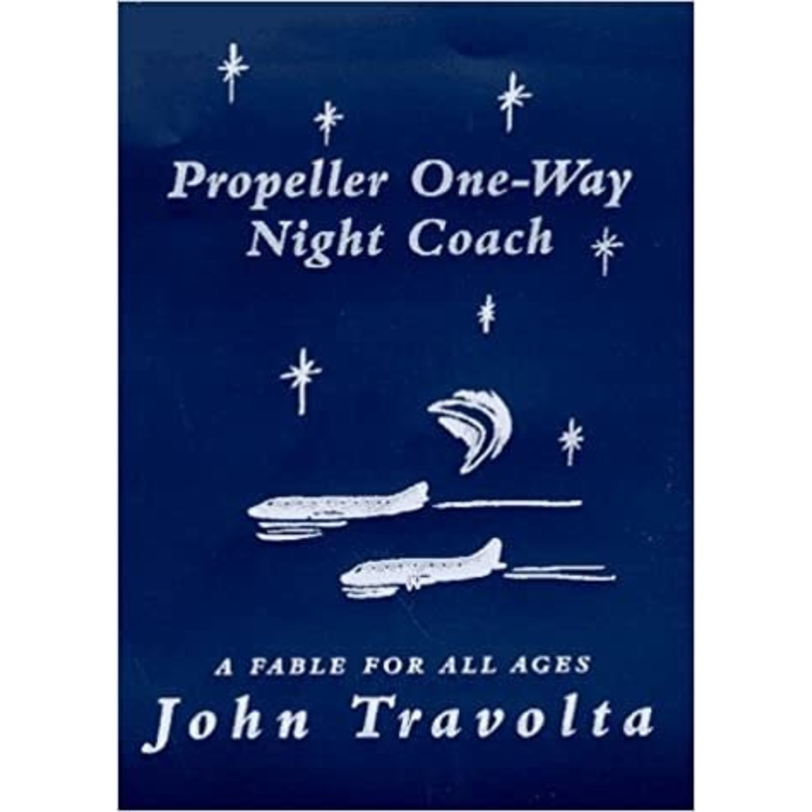 John Travolta Propeller One Way Night Coach  A Fable For All Ages
