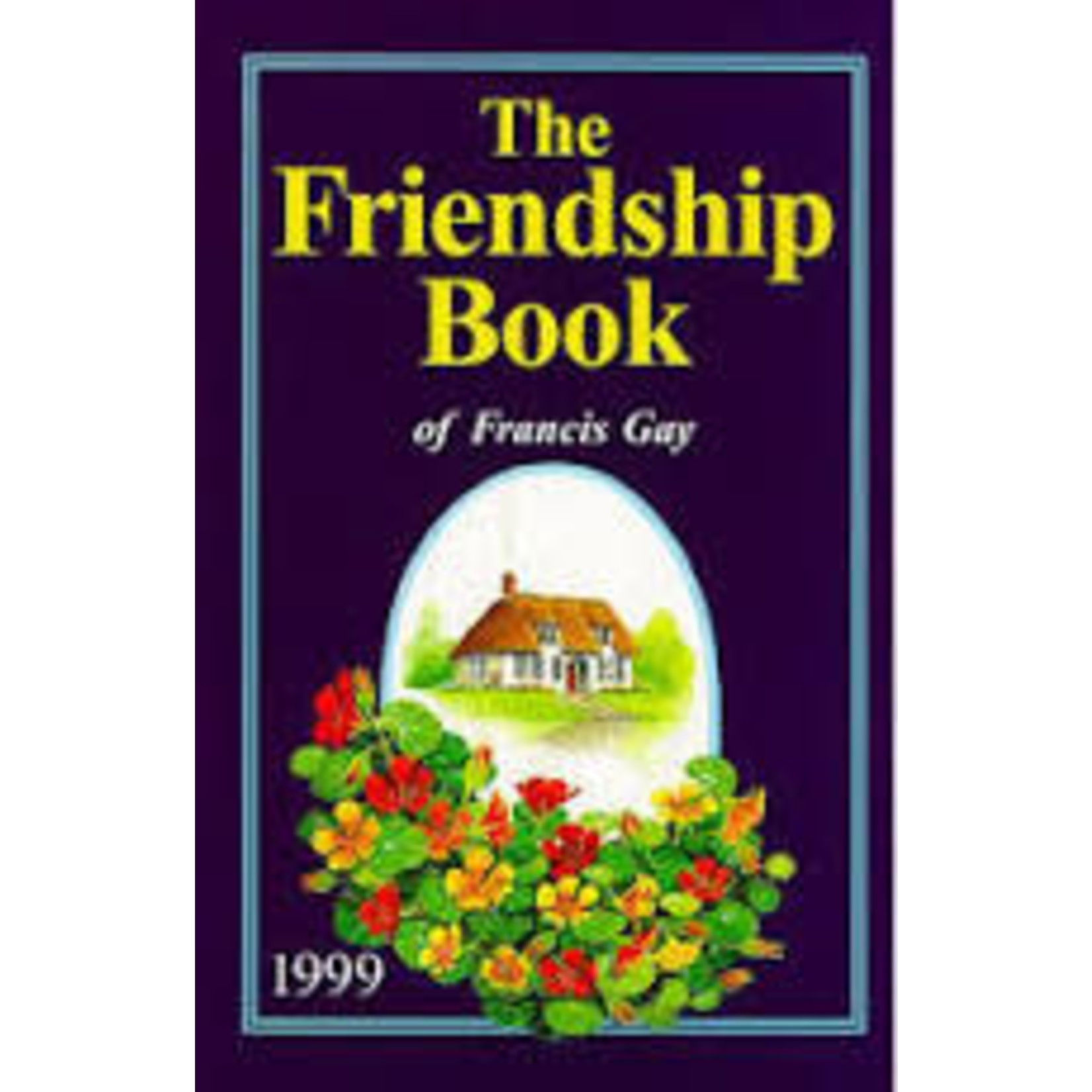 The Friendship Book Of Francis Gay