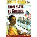 Deborah Hopkinson From Slave to Soldier Based on a True Civil War Story - Ready to Read 3