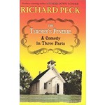 Richard Peck The Teacher's Funeral  A Comedy in Three Parts