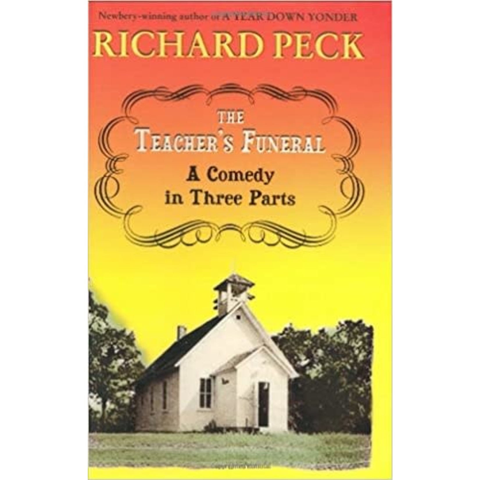 Richard Peck The Teacher's Funeral  A Comedy in Three Parts