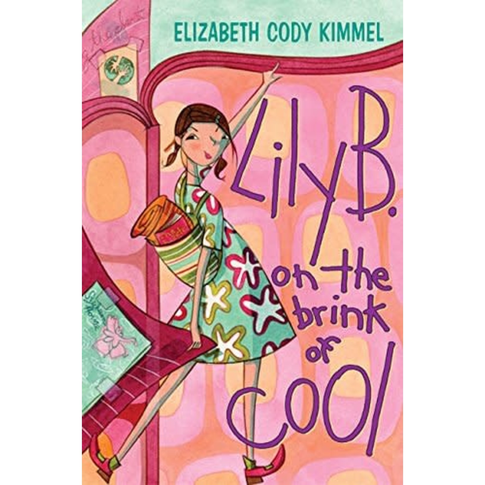 Elizabeth Cody Kimmel Lily B. On The Brink of Cool