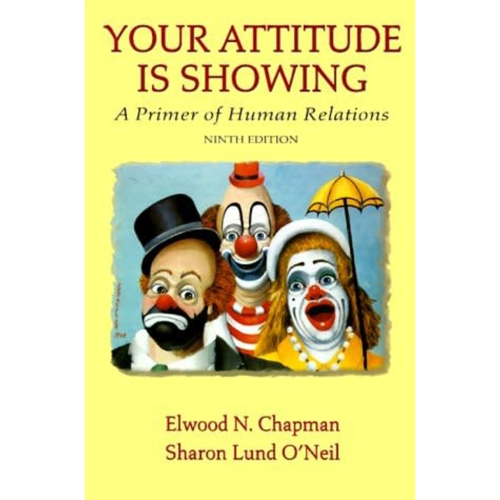 Elwood N. Chapman Your Attitude is Showing (A Primer of Human Relations)
