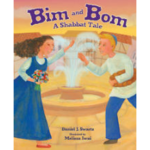Daniel J Swartz Bim and Bom a Shabbat Tale