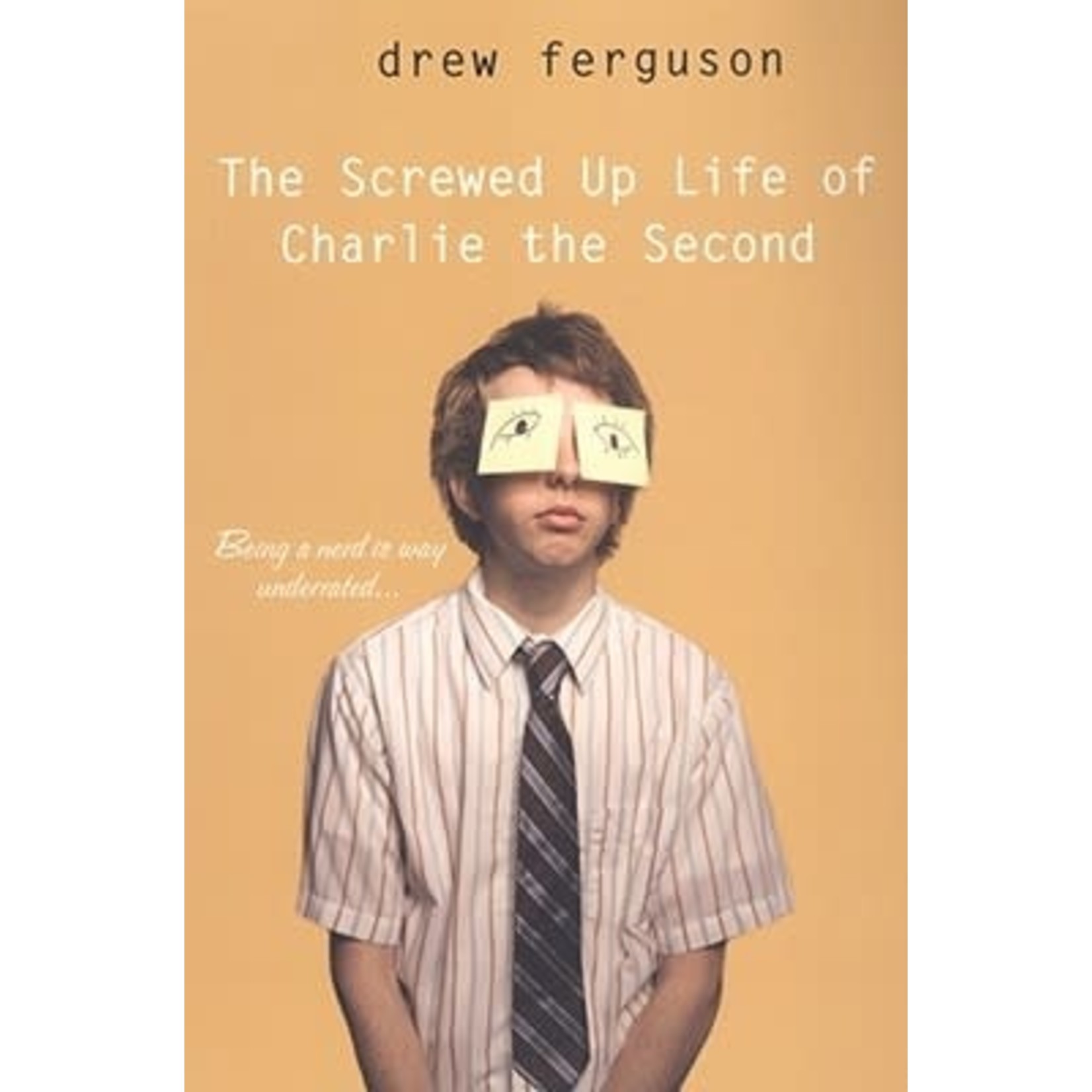 Drew Ferguson The Screwed-Up Life of Charlie the Second