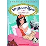 Sarah Mlynowski Whatever After - Dream On (Book #4)