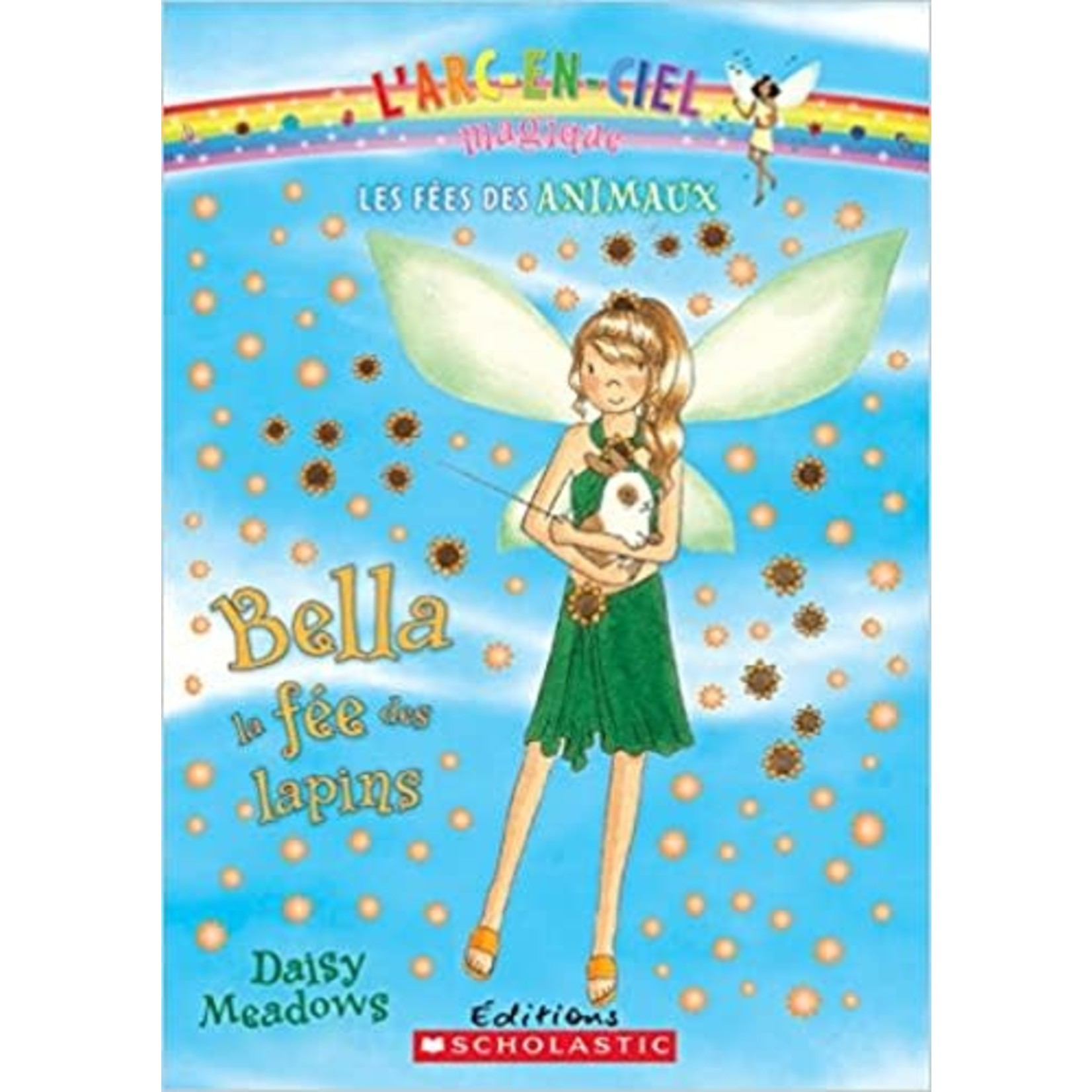 Daisy Meadows L'arc-en ciel magique - Bella la fee des lapins (book #2)