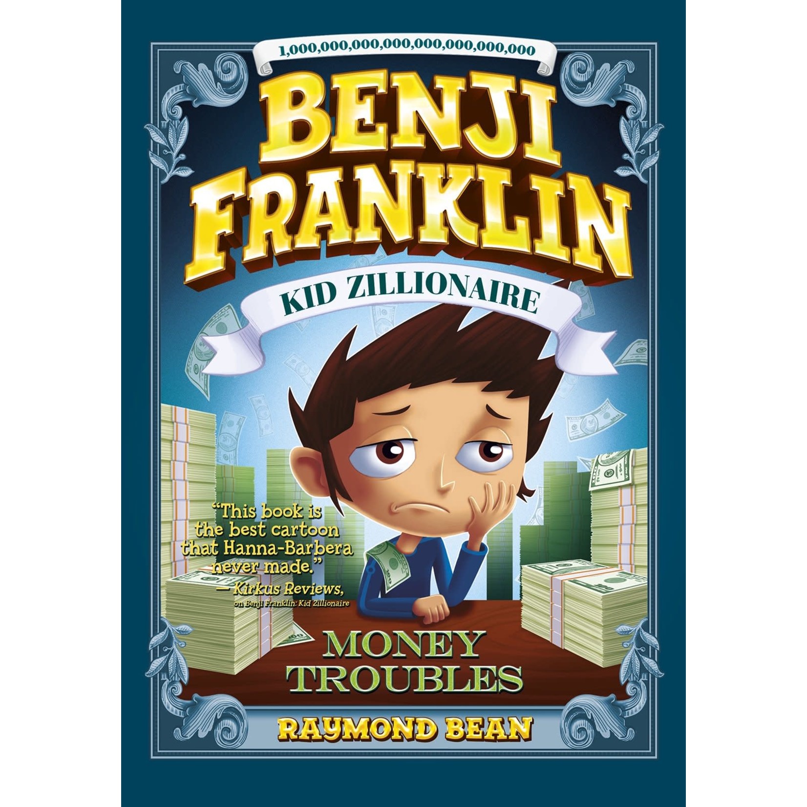 Raymond Bean Benji Franklin - Kid Zillionaire Money Troubles