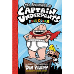 Dav Pilkey The Adventures of Captain Underpants now in Full Colour - The First Epic Novel