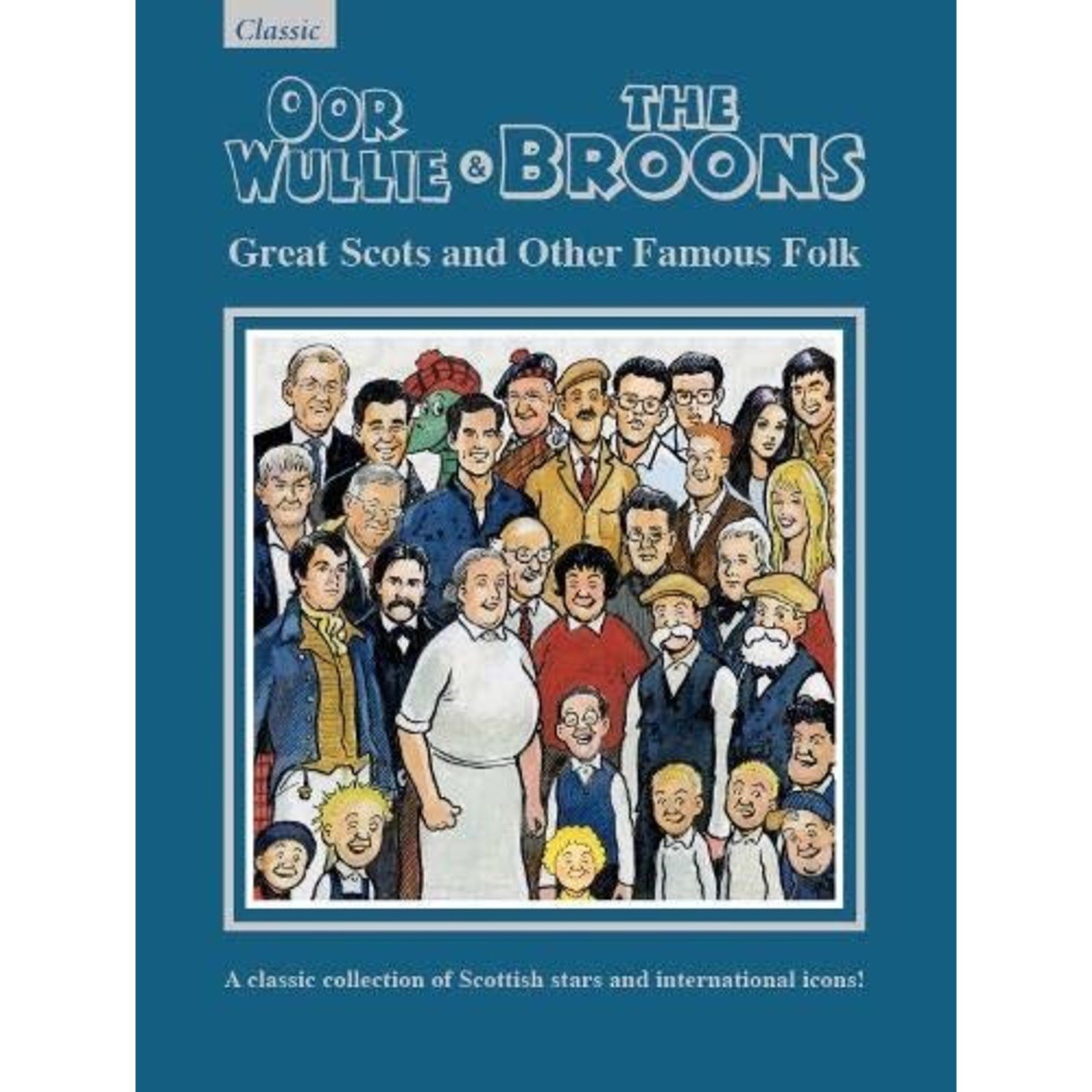 Oor Wullie & The Broons - Great Scots and Other Famous Folk