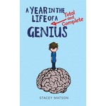 Stacey Matson A Year in the Life of A Total and Complete Genius