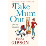 Fiona Gibson Take Mum Out