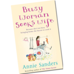 Annie Sanders Busy Woman Seeks Wife