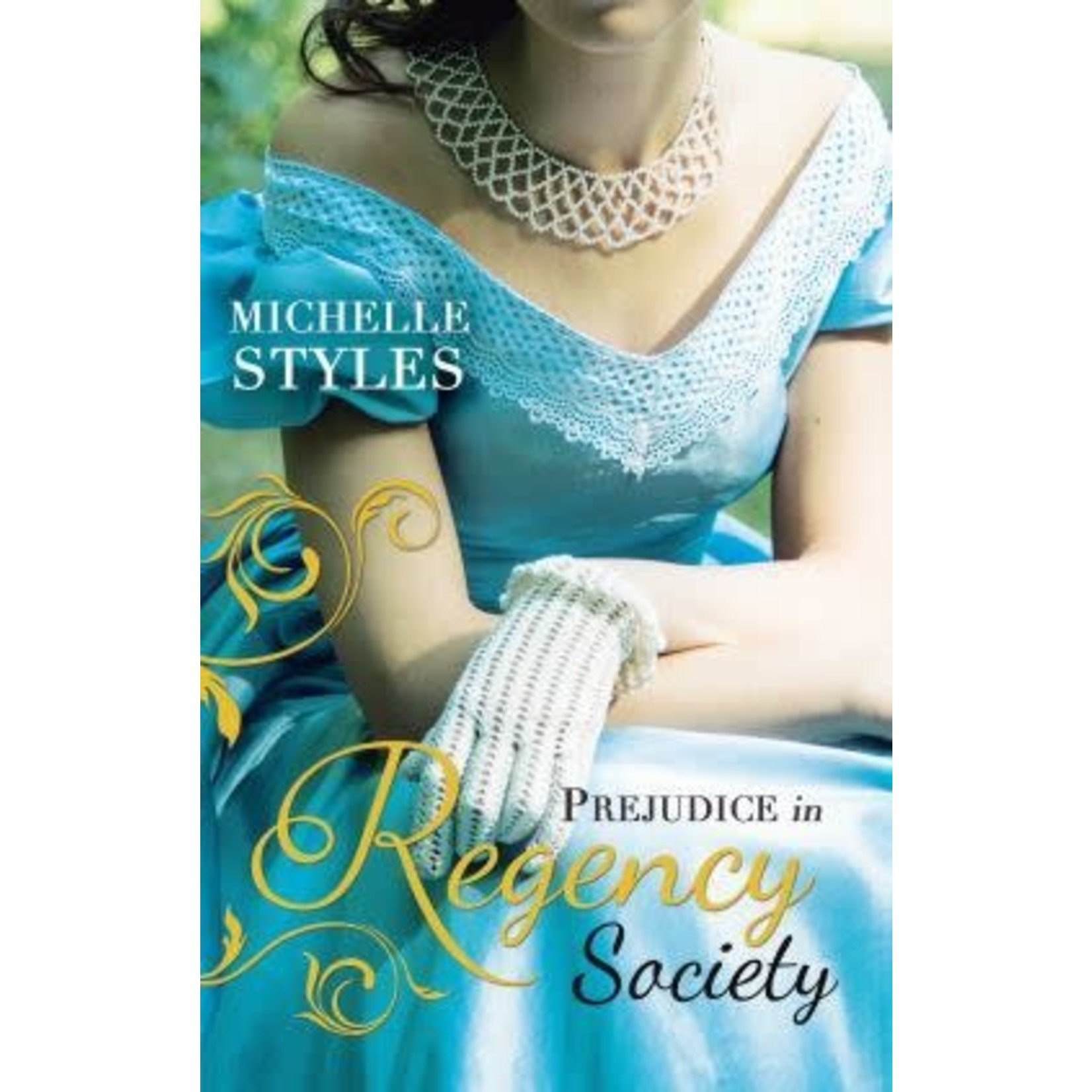 Michelle Styles Prejudice in Regency Society