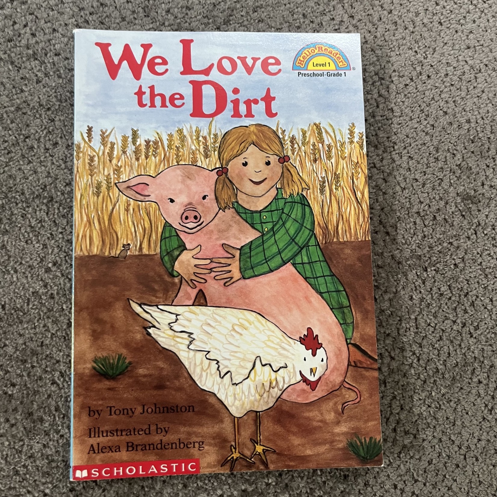 We Love the Dirt (Hello Reader, Level 1)
