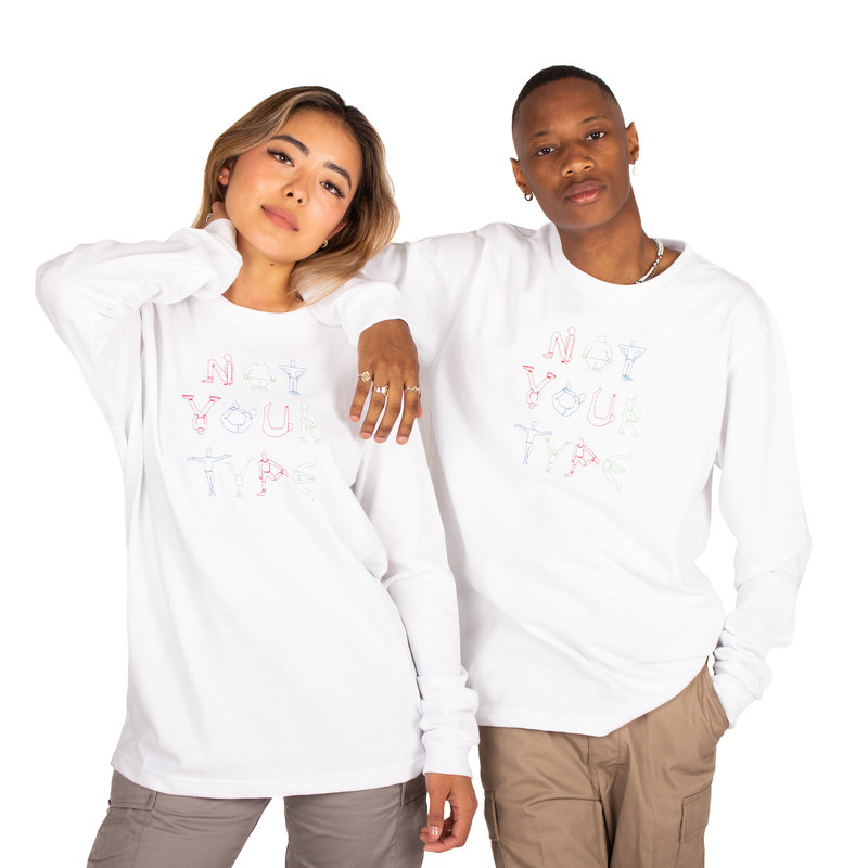 Not Your Type Not Your Type : Everybody Long Sleeve T-Shirt-white