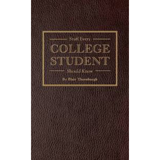 Stuff Every College Student Should Know Stuff Every College Student Should Know