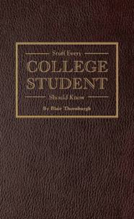 Stuff Every College Student Should Know