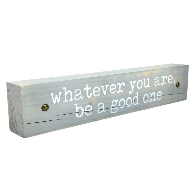 Inspirational Plaque Be a Good One