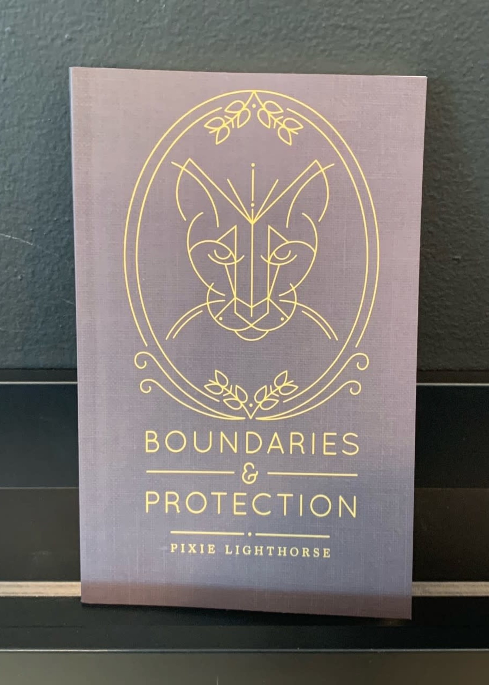 Boundaries and Protection by Pixie Lighthorse