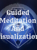Meditation and Guided Visualization