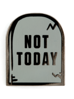 These Are Things Not Today Enamel Pin